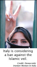 Italy is considering a ban against the veil.