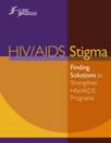 HIV/AIDS Stigma Synthesis Report.