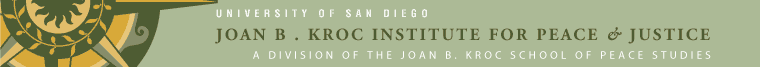 University of San Diego Joan B. Kroc Institute for Peace & Justice