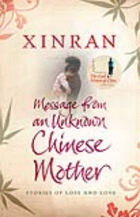 Message from an Unknown Chinese Mother