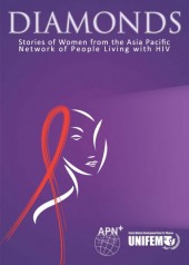 Diamonds: Stories of Women from the Asia-Pacific Network of People Living with HIV