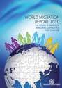 World Migration Report 2010 - The Future of Migration: Building Capacities for Change
