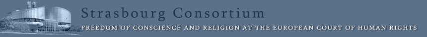 Strasbourg Consortium: Freedom of Conscience and Religion at the European Court of Human Rights