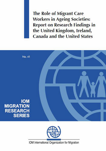MRS N41 - The Role of Migrant Care Workers in Ageing Societies: Report on Research Findings in the United Kingdom, Ireland, Canada and the United States - Click Image to Close