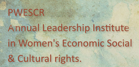 PWESCR launches its annual Leadership Institute in Women's Economic Social & Cultural Rights