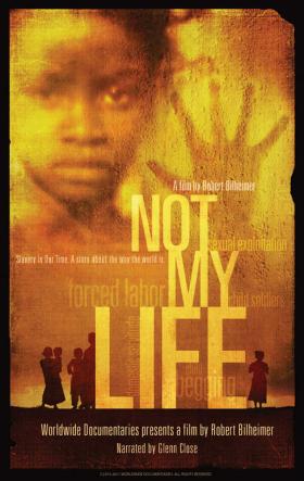 &quot;Not My Life,&quot; a documentary narrated by Glenn Close about human trafficking, will be shown Thursday evening at the Pozez Education Center of Stormont-Vail HealthCare as the first of the three-event &quot;Human Trafficking: Here and Around the World&quot; series organized by Topeka Center for Peace and Justice.  SUBMITTED