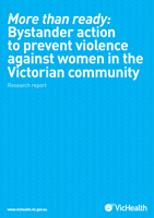 Research Report-More than ready: Bystander action to prevent violence against women in the Victorian community
