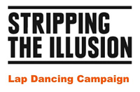 Stripping the Illusion: Lap dancing campaign